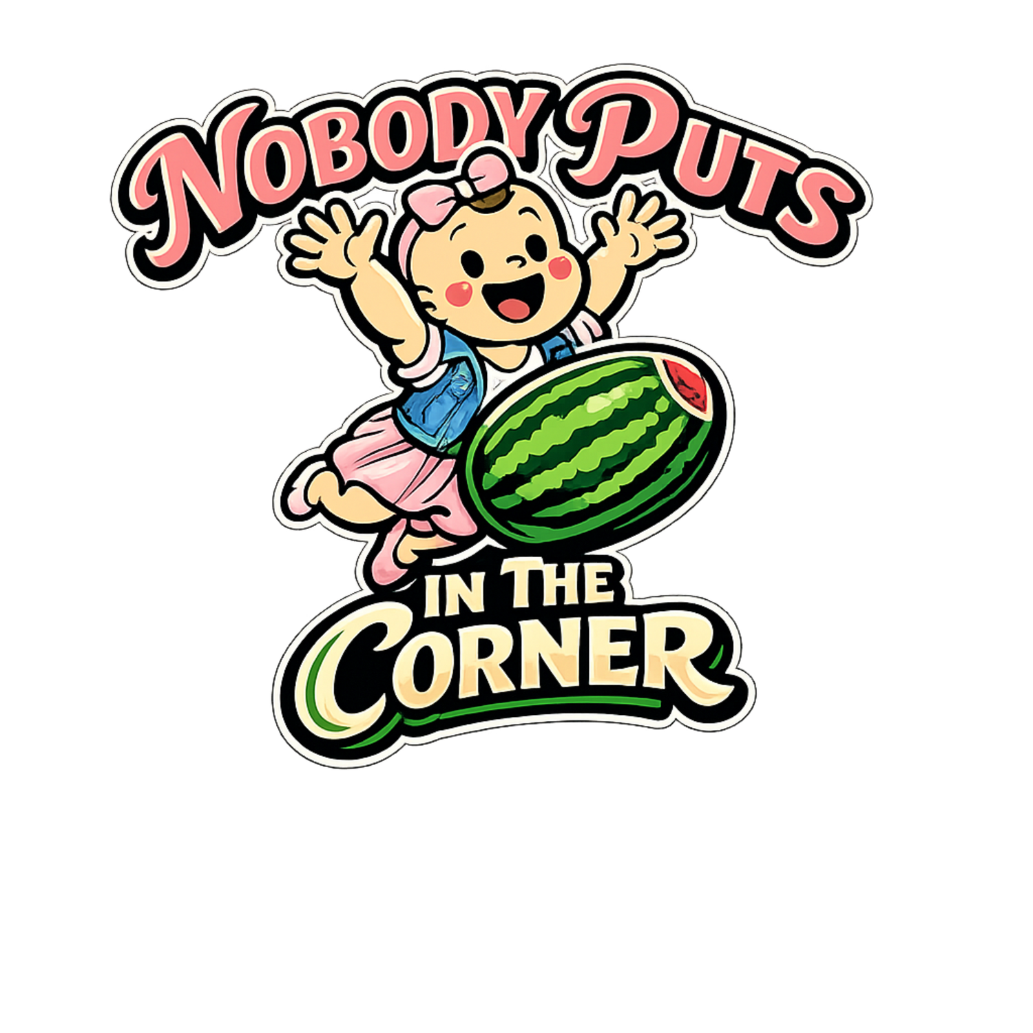 Cartoon baby holding a watermelon with text “Nobody Puts Baby in the Corner” – Genius Mangoes design.