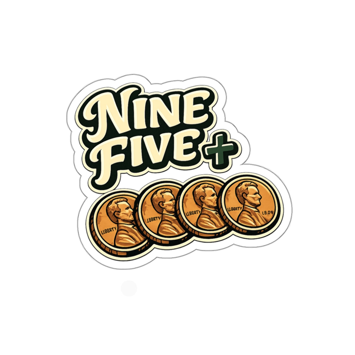 Nine Five Plus Four Pennies Die-Cut Sticker - Waterproof Vinyl Decal | Genius Mangoes