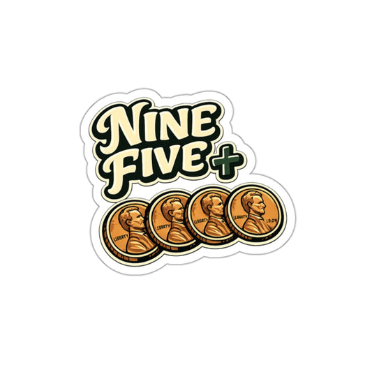 Nine Five Plus Four Pennies Die-Cut Sticker - Waterproof Vinyl Decal | Genius Mangoes