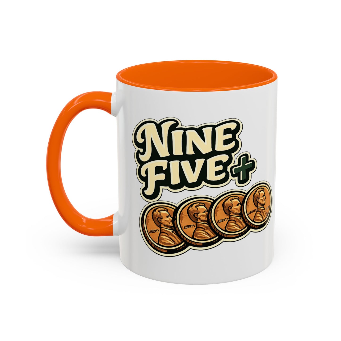 Nine Five Plus Four Pennies Coffee Mug - Color Accent 11oz and 15oz | Genius Mangoes