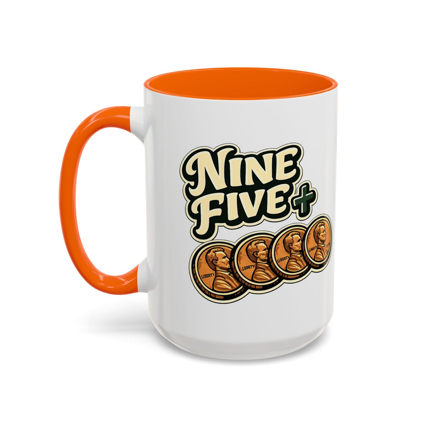 Nine Five Plus Four Pennies Coffee Mug - Color Accent 11oz and 15oz | Genius Mangoes