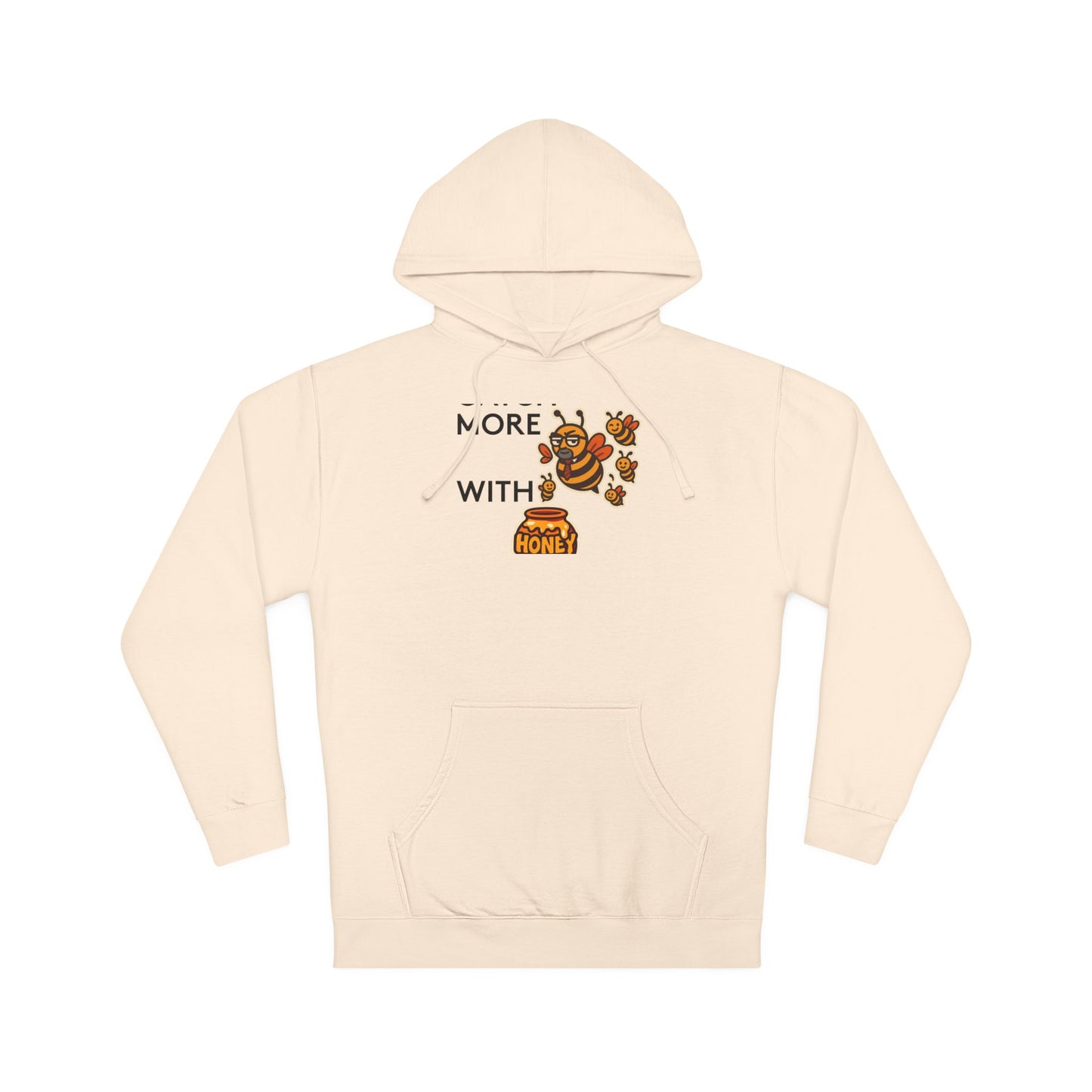 You Catch More Bees with Honey Premium Hoodie - heavyweight pullover | Genius Mangoes
