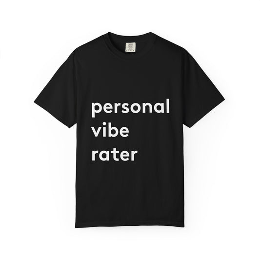 Personal Vibe Rater Premium Tee - garment-dyed cotton | Genius Mangoes