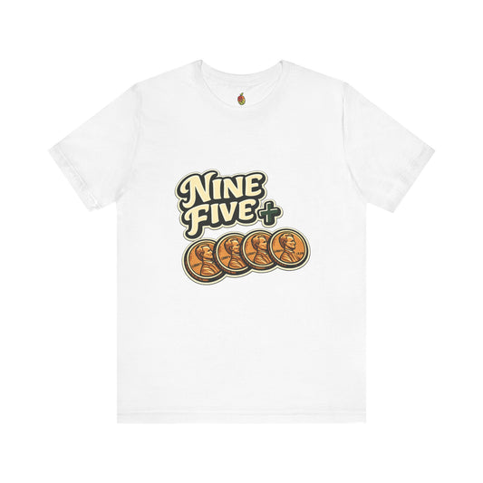 Nine Five Plus Four Pennies T-Shirt | Genius Mangoes