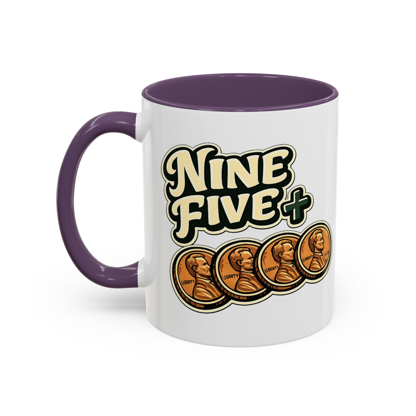 Nine Five Plus Four Pennies Coffee Mug - Color Accent 11oz and 15oz | Genius Mangoes