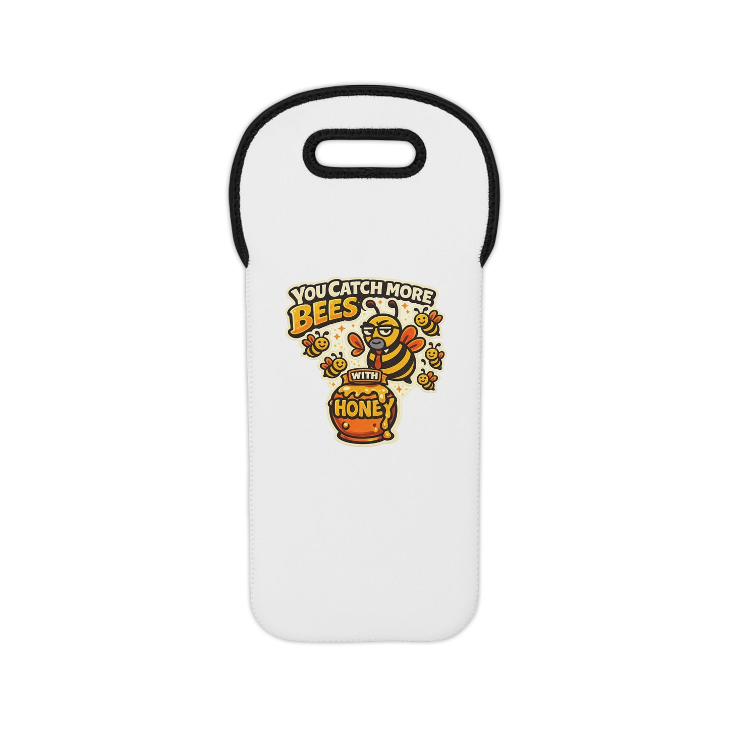 You Catch More Bees with Honey Wine Tote Bag - Neoprene Insulated | Genius Mangoes
