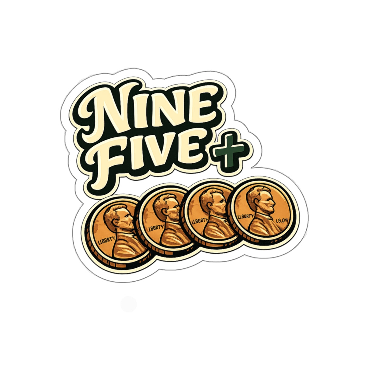 Nine Five Plus Four Pennies Die-Cut Sticker - Waterproof Vinyl Decal | Genius Mangoes