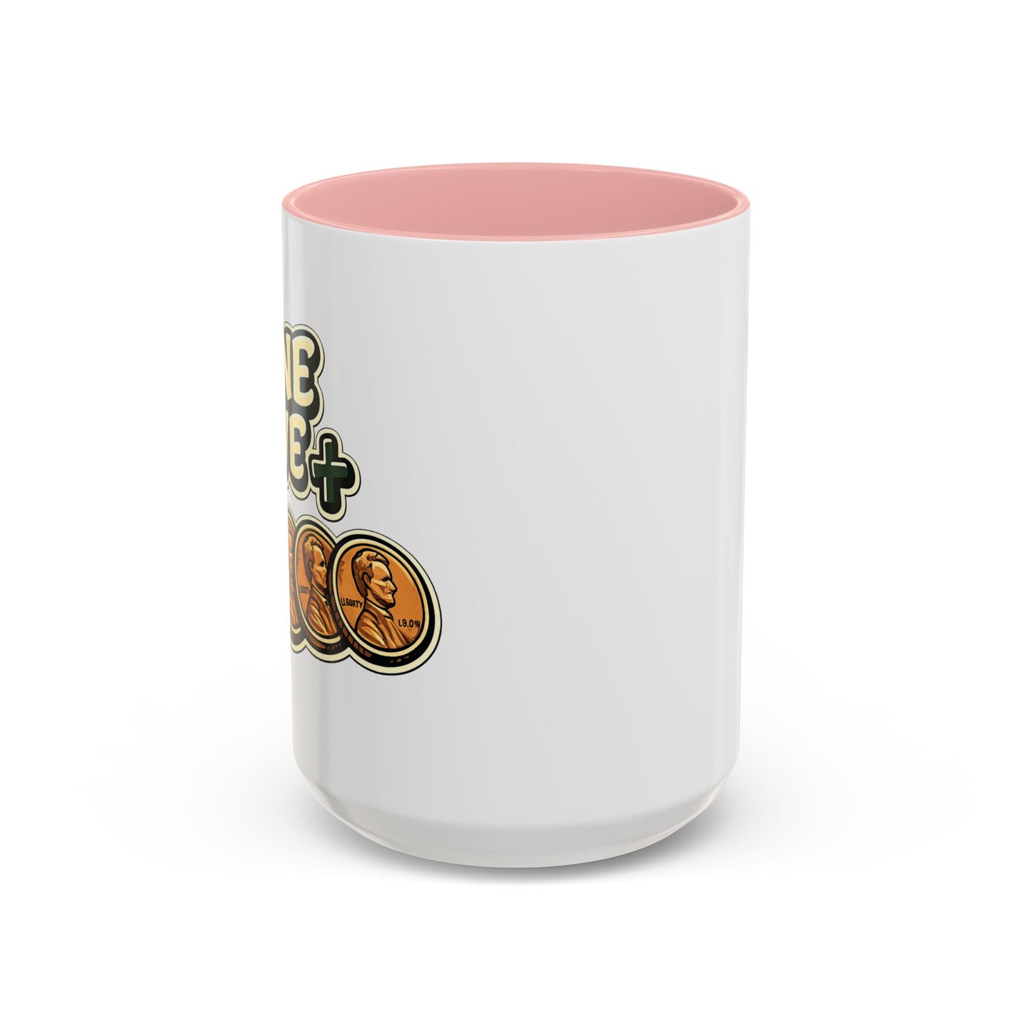 Nine Five Plus Four Pennies Coffee Mug - Color Accent 11oz and 15oz | Genius Mangoes
