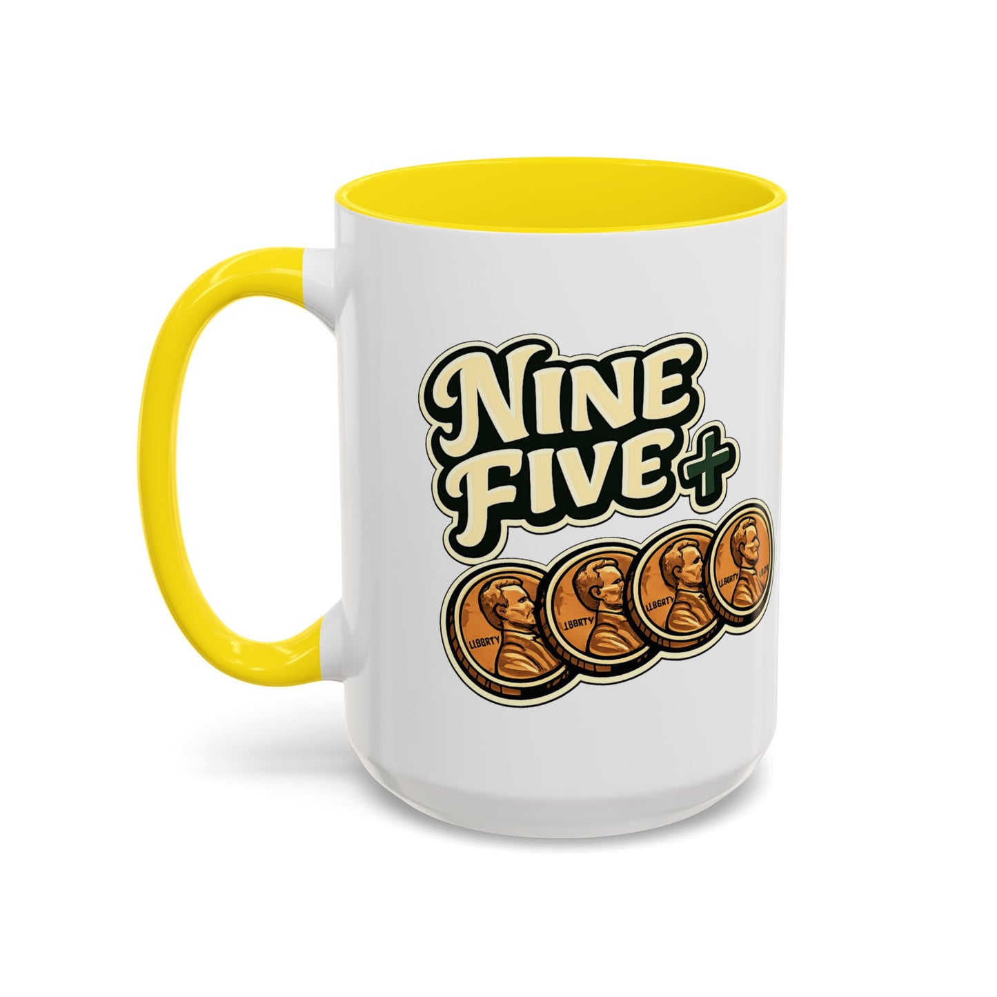 Nine Five Plus Four Pennies Coffee Mug - Color Accent 11oz and 15oz | Genius Mangoes