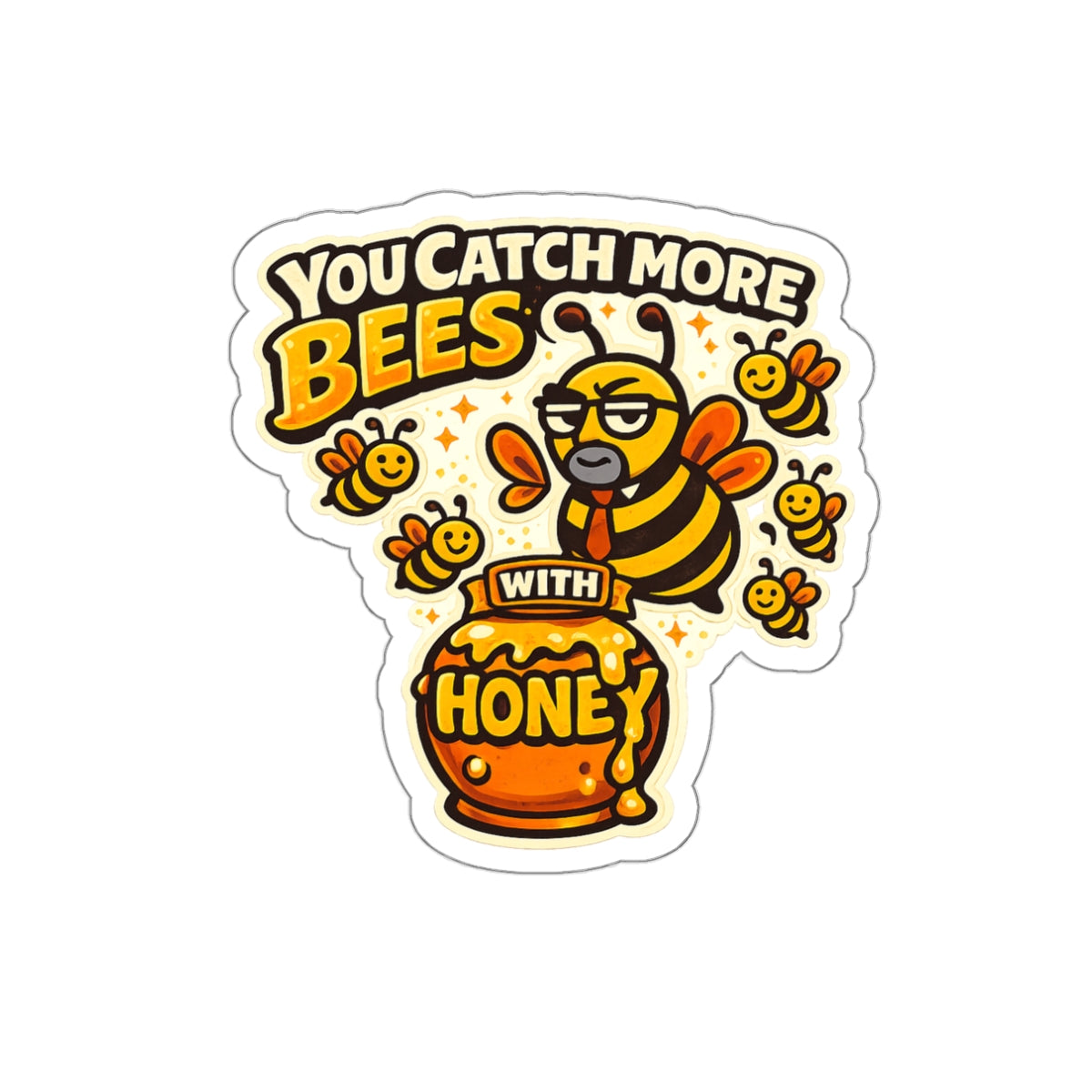 You Catch More Bees with Honey Die-Cut Sticker - Waterproof Vinyl Decal | Genius Mangoes